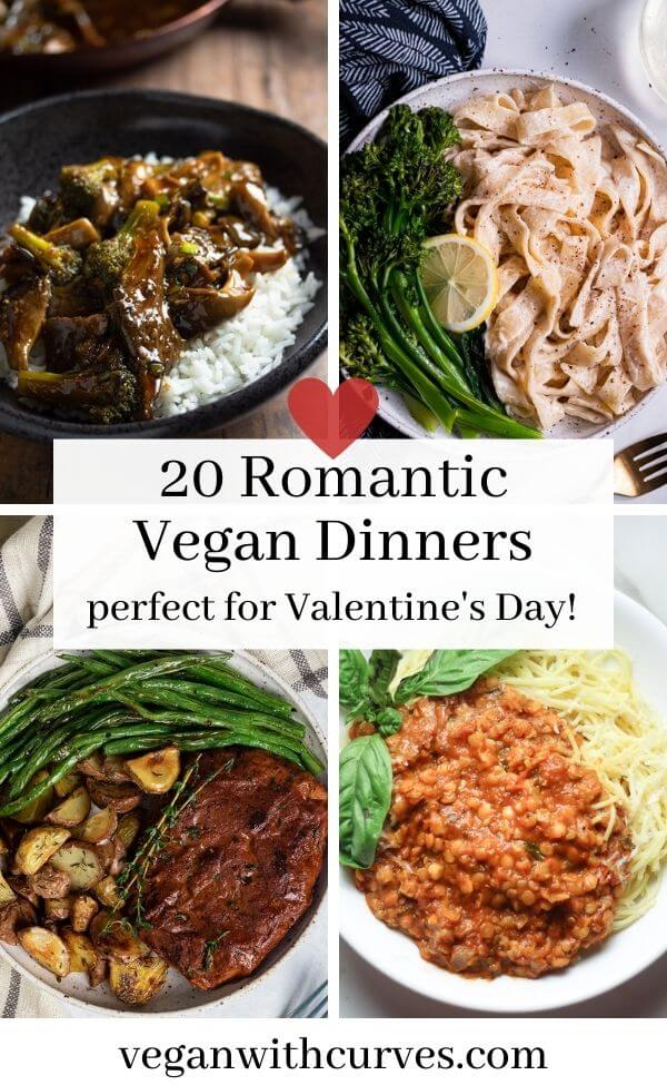 4 grid photo with vegan entrees with a text overlay that reads "20 romantic vegan dinners"