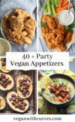 BEST 40 + Party Vegan Appetizers & Finger Foods - Vegan With Curves