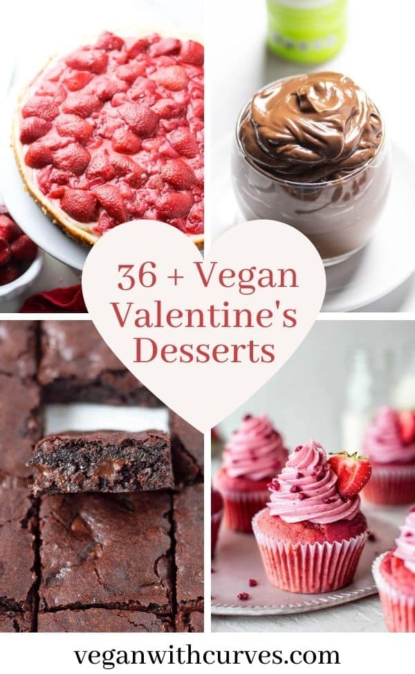 4 grid photo of vegan brownies, cupcakes, pudding, and cheesecake with a text overlay that reads "36 + Vegan Valentine's Desserts"